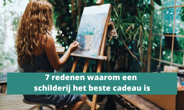 7 reasons why a painting is the best gift